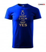 Triko s potiskem Keep calm and say YES